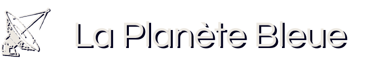 La Planète Bleue